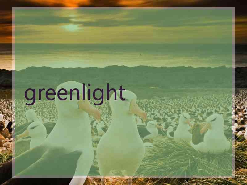 greenlight